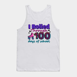 i rolled through 100 days of school Tank Top